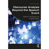 Discourse Analysis Beyond the Speech Event