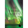 The Third Entity: Life and Nonlife-The Connection Between Them