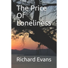 The Price Of Loneliness