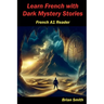 Learn French with Dark Mystery Stories