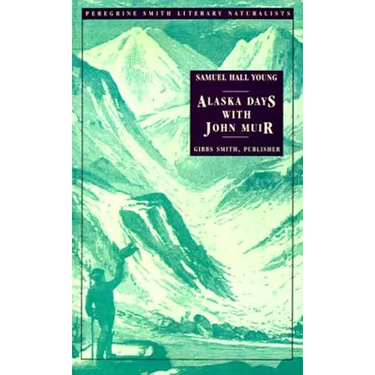 Alaska Days with John Muir