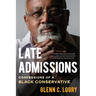 Late Admissions: Confessions of a Black Conservative