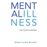 Mental Illness: The Silent Pandemic