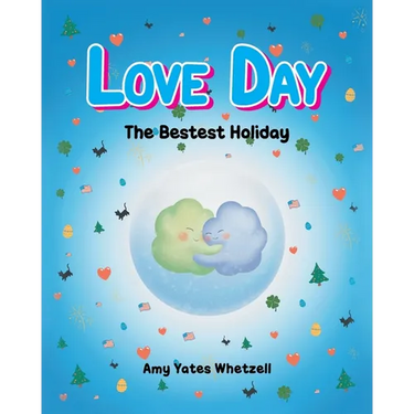 Love Day: The Bestest Holiday