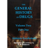 General History of Drugs: Volume 2 Part 1