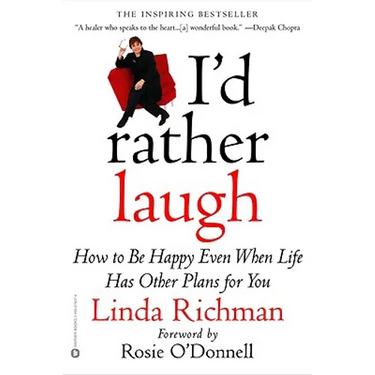 I'd Rather Laugh: How to Be Happy Even When Life Has Other Plans for You