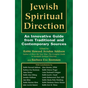 Jewish Spiritual Direction: An Innovative Guide from Traditional and Contemporary Sources