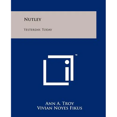 Nutley: Yesterday, Today