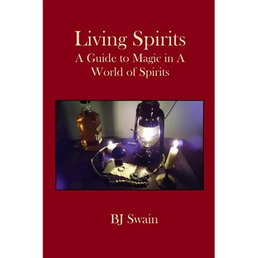 Living Spirits: A Guide to Magic in a World of Spirits
