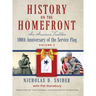 History on the Home Front, Volume II: An American Tradition: 100th Anniversary of the Service Flag