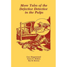 More Tales of the Defective Detective in the Pulps