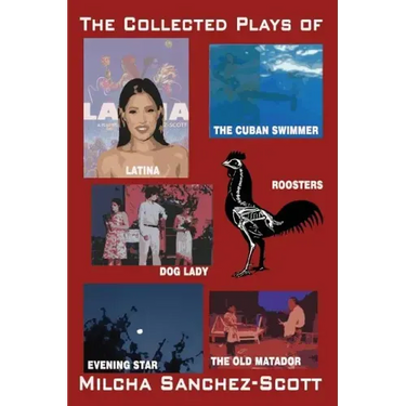 The Collected Plays of Milcha Sanchez-Scott