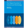 The Wigner Function in Science and Technology