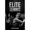 Elite Tennis: A Guide