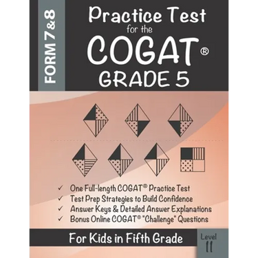 Practice Test for the COGAT Grade 5 Level 11: CogAT Test Prep Grade 5: Cognitive Abilities Test Form 7 and 8 for 5th Grade