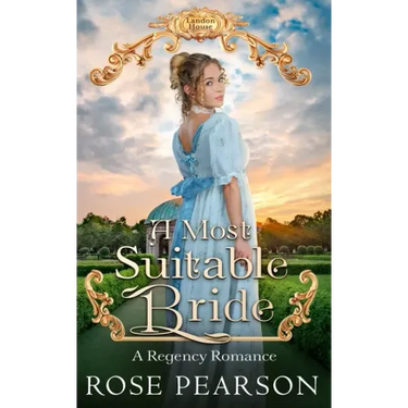 A Most Suitable Bride: A Regency Romance