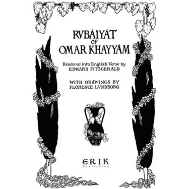 The Rubaiyat of Omar Khayyam: Illustrated
