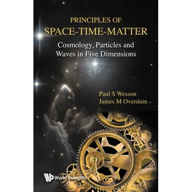 Principles of Space-Time-Matter: Cosmology, Particles and Waves in Five Dimensions