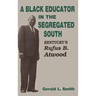 A Black Educator in the Segregated South: Kentucky's Rufus B. Atwood