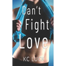 Can't Fight Love