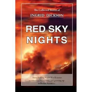 Red Sky Nights: The Collected Stories of Ingrid Dickson
