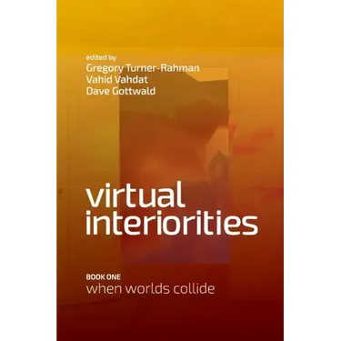 Virtual Interiorities: When Worlds Collide