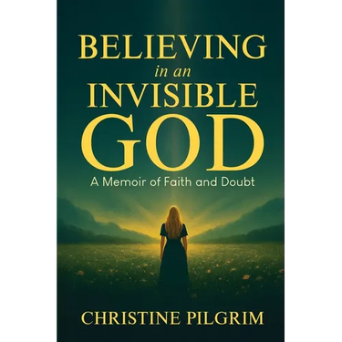 Believing in an Invisible God