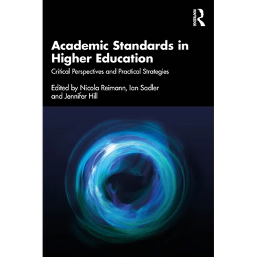 Academic Standards in Higher Education: Critical Perspectives and Practical Strategies
