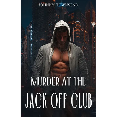 Murder at the Jack Off Club