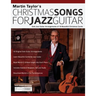 Christmas Songs For Jazz Guitar: Solo Jazz Guitar Arrangements of 10 Beautiful Christmas Carols