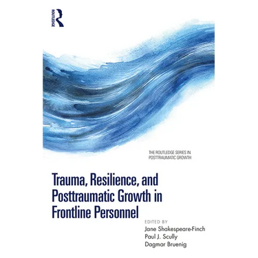 Trauma, Resilience, and Posttraumatic Growth in Frontline Personnel