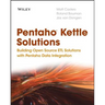 Pentaho Kettle Solutions: Building Open Source Etl Solutions with Pentaho Data Integration
