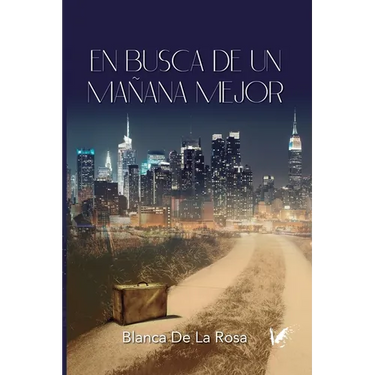 En Busca de Un Manana Mejor: De Nocedo del Valle a Nueva York