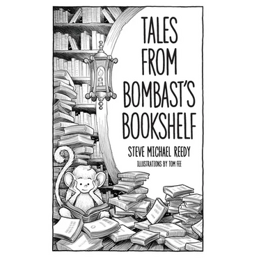 Tales from Bombast's Bookshelf