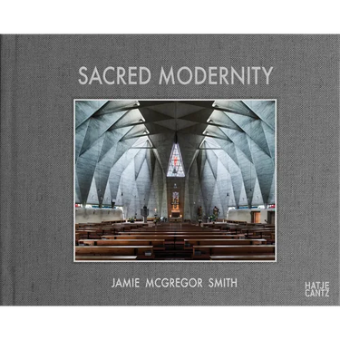 Sacred Modernity: The Holy Embrace of Modernist Architecture