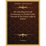 The Irish Ritual of Craft Freemasonry as Worked Under Warrant of The Grand Lodge of Ireland