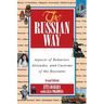 The Russian Way, Second Edition: Aspects of Behavior, Attitudes, and Customs of the Russians