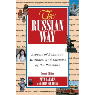 The Russian Way, Second Edition: Aspects of Behavior, Attitudes, and Customs of the Russians