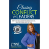 Closing Conflict For Leaders: How To Be A Bold leader And Develop A Kick-Ass, High-Functioning, Happy AF Team