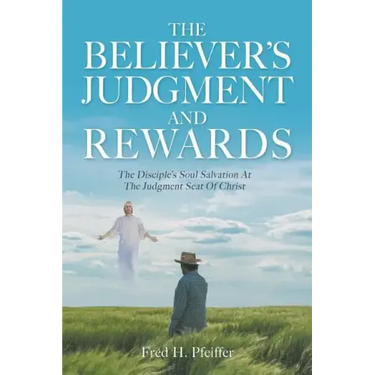 The Believer's Judgment and Rewards