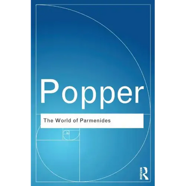 The World of Parmenides: Essays on the Presocratic Enlightenment