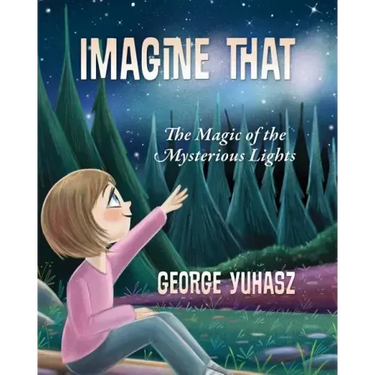 Imagine That: The Magic of the Mysterious Lights