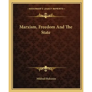 Marxism, Freedom And The State