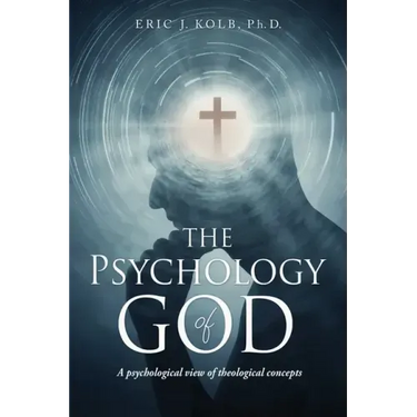 The Psychology of God: A psychological view of theological concepts