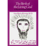 Birth of the Living God: A Psychoanalytic Study