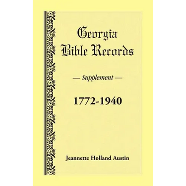 Georgia Bible Records, Supplement, 1772-1940