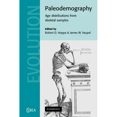 Paleodemography: Age Distributions from Skeletal Samples