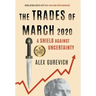 The Trades of March 2020: A Shield against Uncertainty