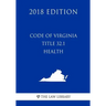 Code of Virginia - Title 32.1 - Health (2018 Edition)