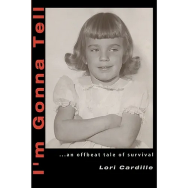 I'm Gonna Tell: ...an Offbeat Tale of Survival